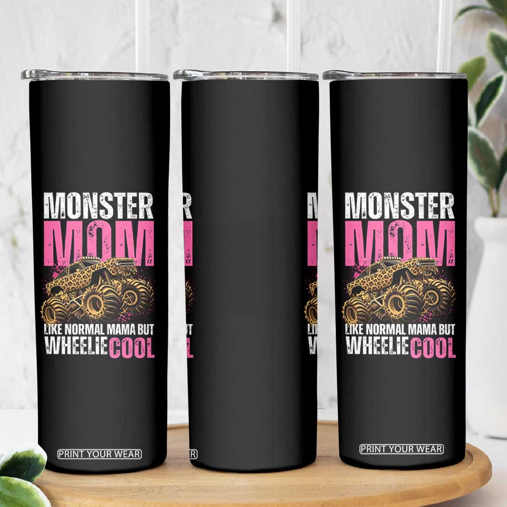 Monster Mom Like Normal Mama But Wheelie Cool Skinny Tumbler Monster Truck Mama TS11 Print Your Wear