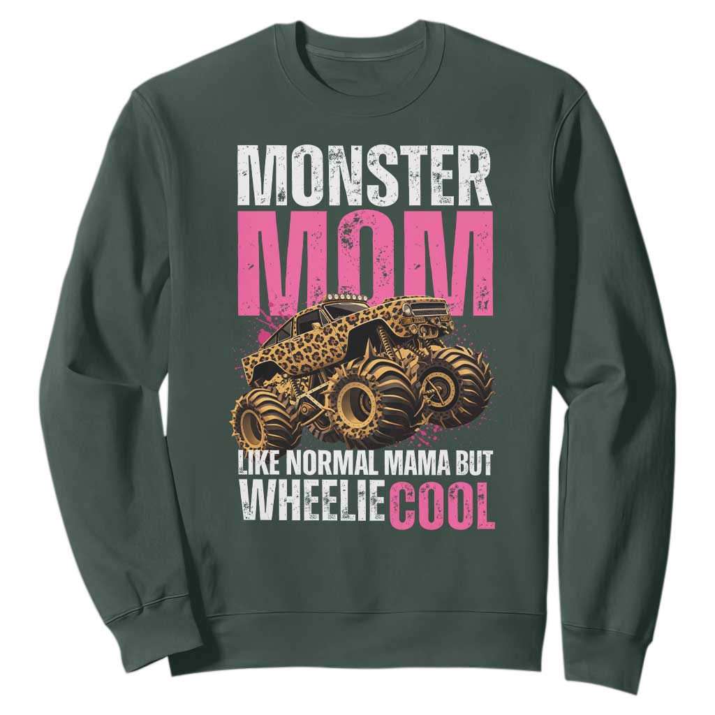 Monster Mom Like Normal Mama But Wheelie Cool Sweatshirt Monster Truck Mama TS11 Dark Forest Green Print Your Wear