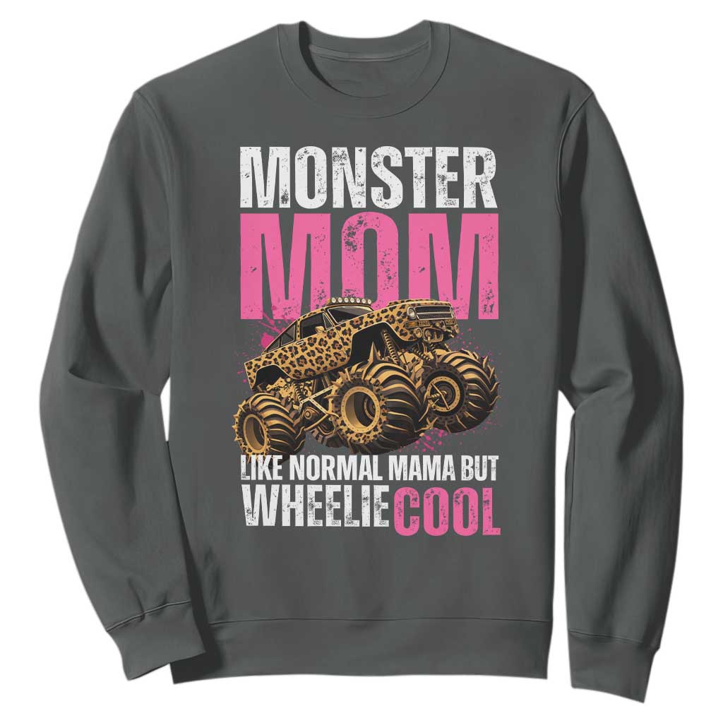 Monster Mom Like Normal Mama But Wheelie Cool Sweatshirt Monster Truck Mama TS11 Dark Heather Print Your Wear