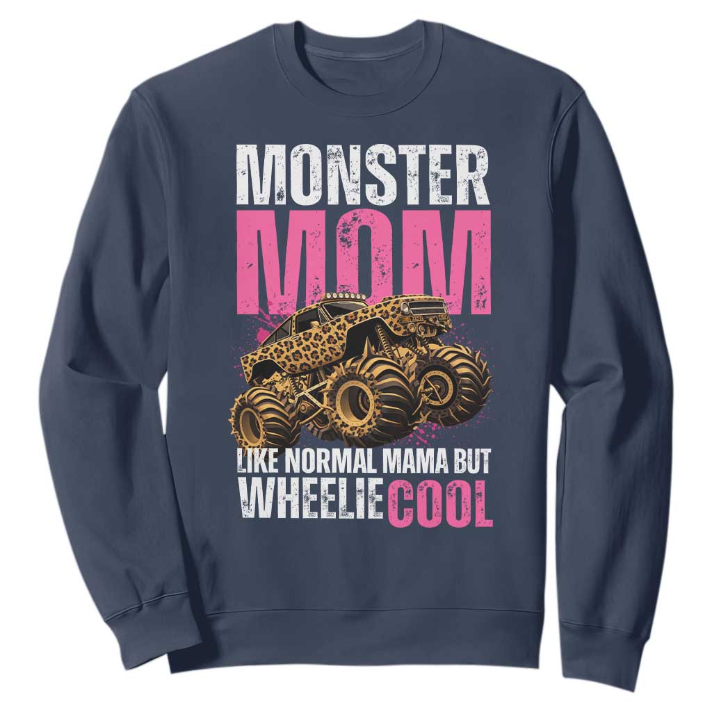 Monster Mom Like Normal Mama But Wheelie Cool Sweatshirt Monster Truck Mama TS11 Navy Print Your Wear