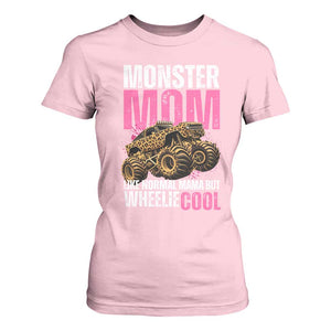 Monster Mom Like Normal Mama But Wheelie Cool T Shirt For Women Monster Truck Mama TS11 Light Pink Print Your Wear