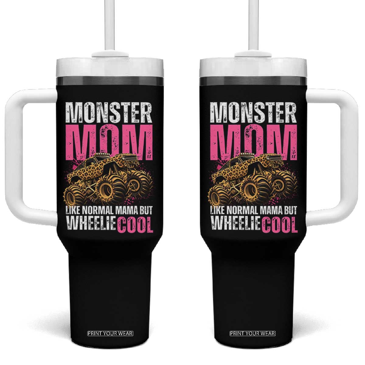 Monster Mom Like Normal Mama But Wheelie Cool Tumbler With Handle Monster Truck Mama TS11 One Size: 40 oz Black Print Your Wear
