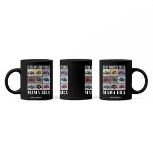 In My Monster Truck Mama Era Coffee Mug TS11 Print Your Wear