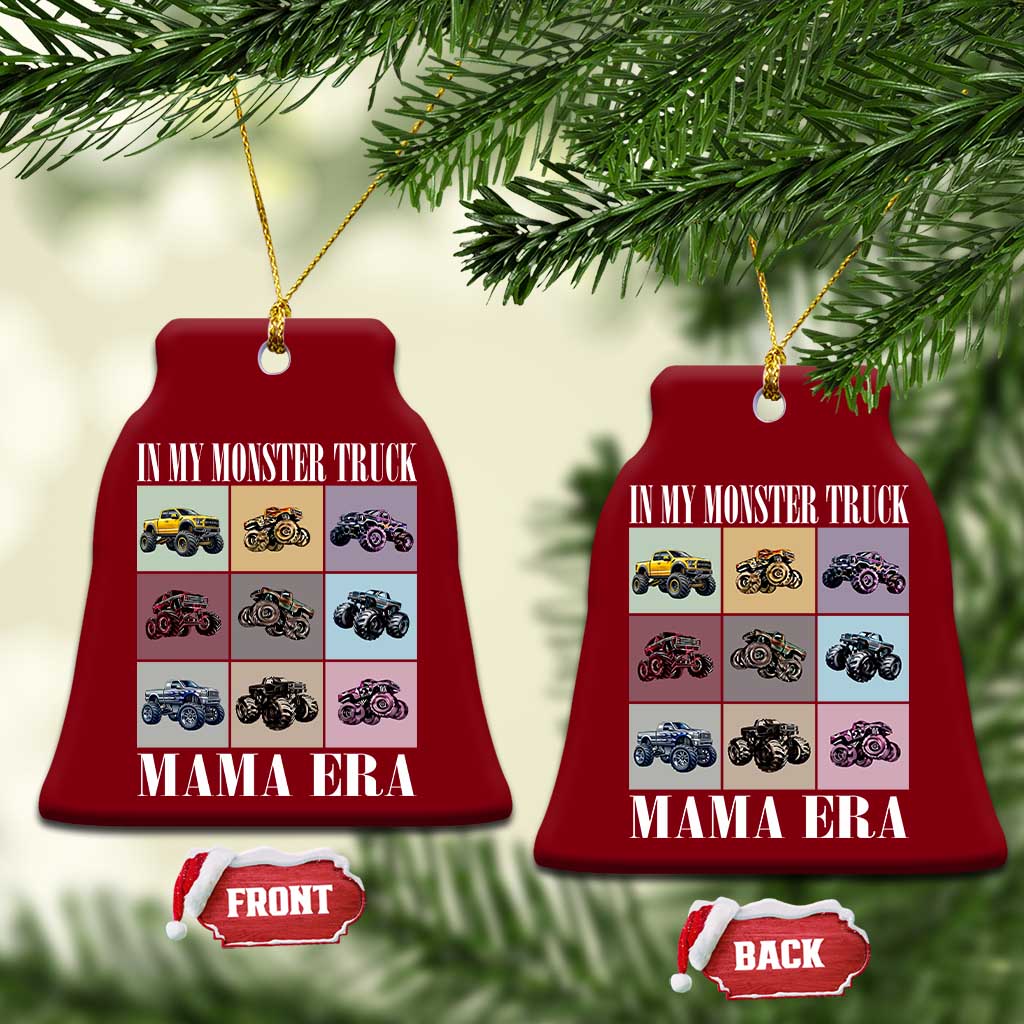 In My Monster Truck Mama Era Ceramic Ornament TS11 Print Your Wear