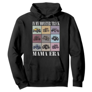 In My Monster Truck Mama Era Hoodie TS11 Black Print Your Wear