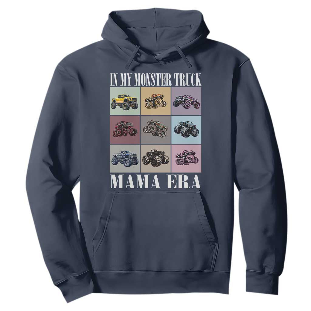 In My Monster Truck Mama Era Hoodie TS11 Navy Print Your Wear