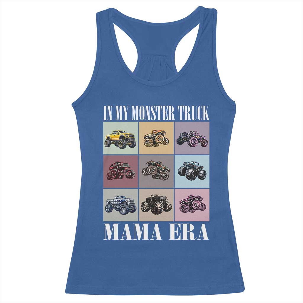 In My Monster Truck Mama Era Racerback Tank Top TS11 Royal Blue Print Your Wear