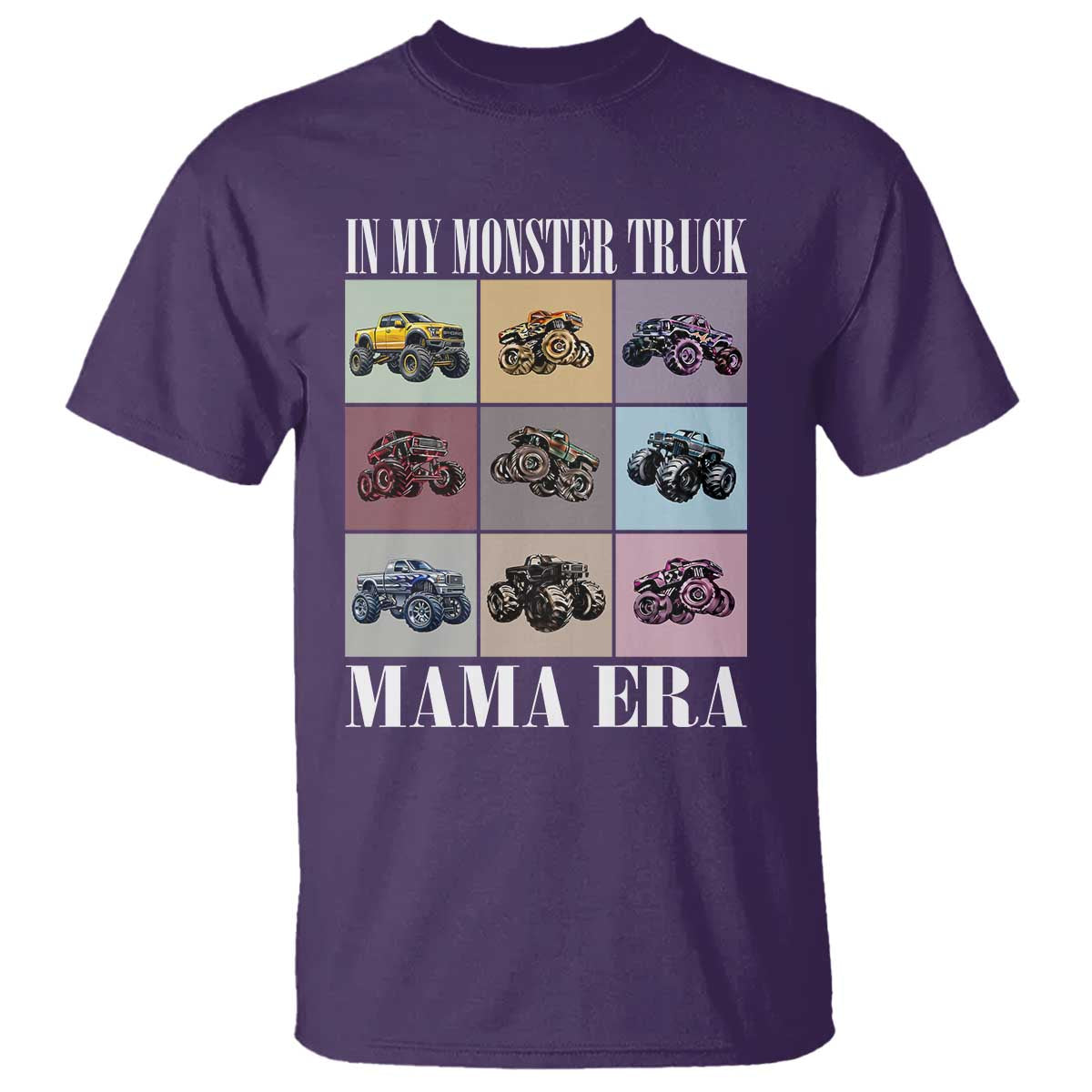 In My Monster Truck Mama Era T Shirt TS11 Purple Print Your Wear
