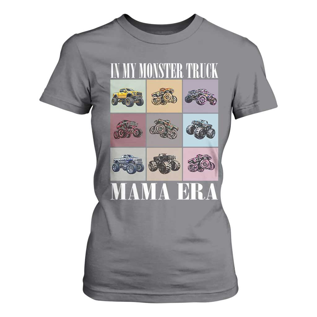 In My Monster Truck Mama Era T Shirt For Women TS11 Charcoal Print Your Wear
