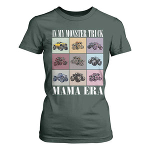 In My Monster Truck Mama Era T Shirt For Women TS11 Dark Forest Green Print Your Wear