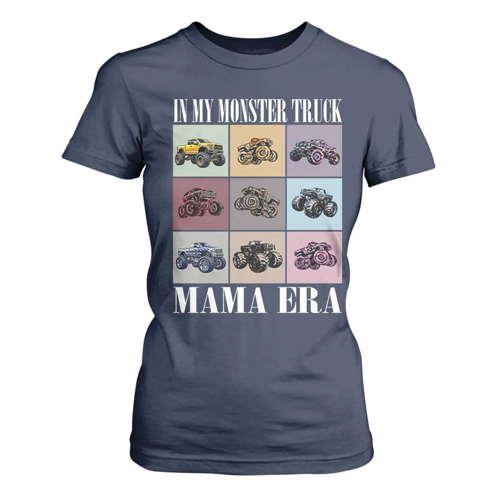 In My Monster Truck Mama Era T Shirt For Women TS11 Navy Print Your Wear