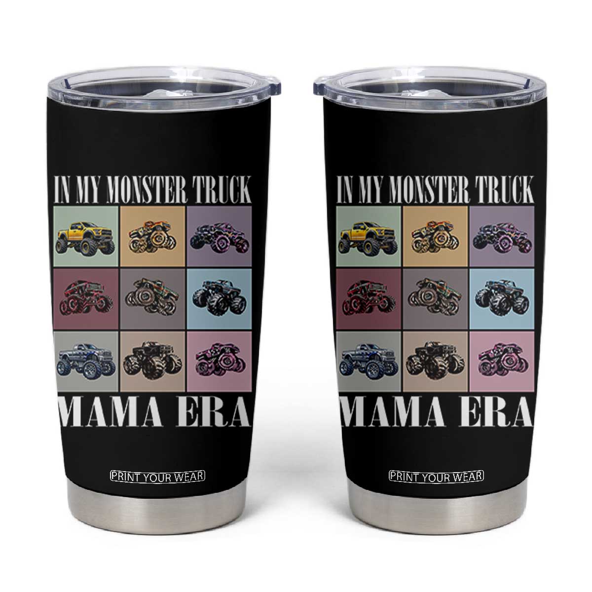 In My Monster Truck Mama Era Tumbler Cup TS11 Black Print Your Wear