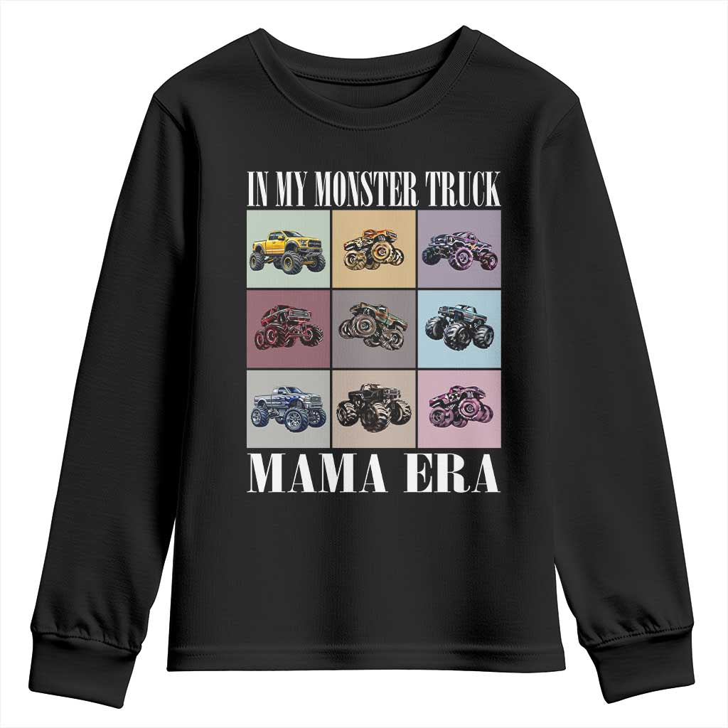 In My Monster Truck Mama Era Youth Sweatshirt TS11 Black Print Your Wear