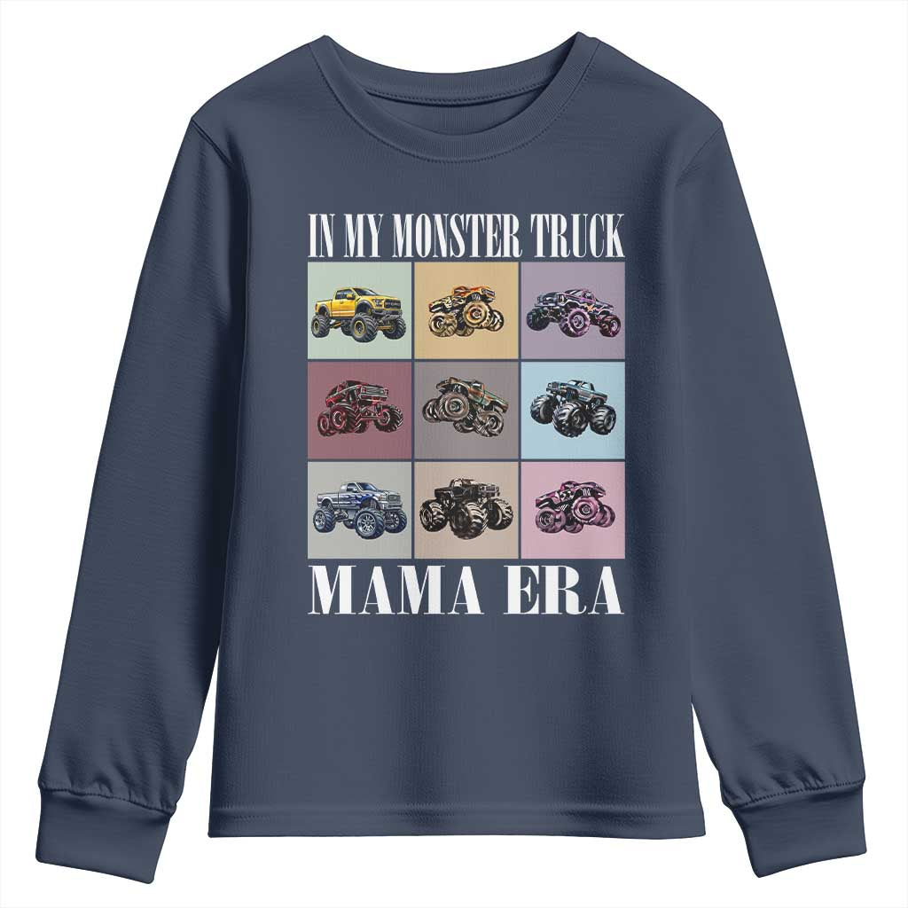 In My Monster Truck Mama Era Youth Sweatshirt TS11 Navy Print Your Wear