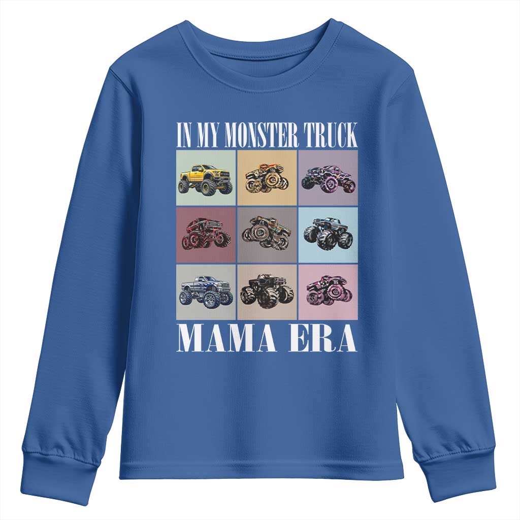 In My Monster Truck Mama Era Youth Sweatshirt TS11 Royal Blue Print Your Wear
