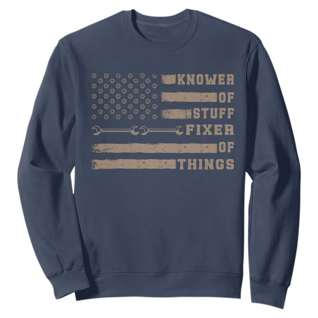 Knower Of Stuff Fixer Of Things Sweatshirt Funny Handyman Dad Husband Vintage American Flag TS11 Navy Print Your Wear
