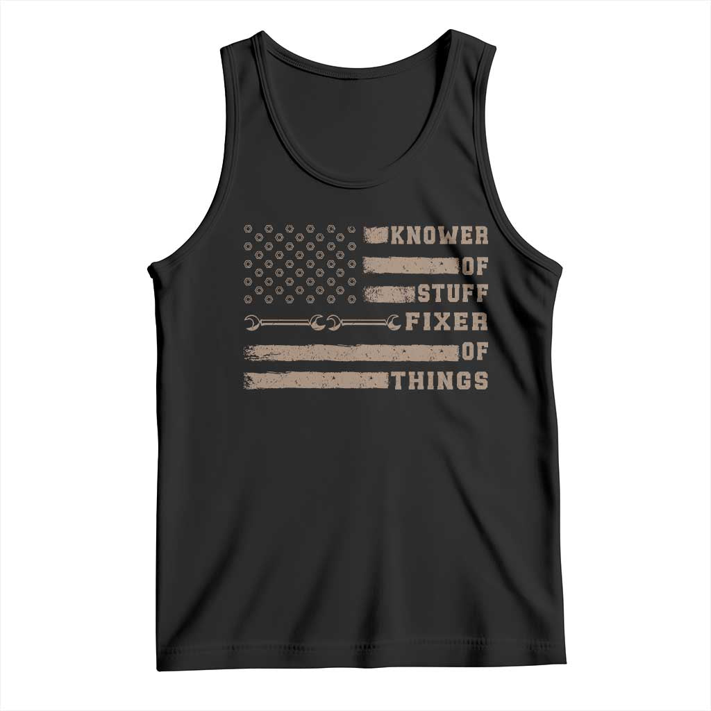 Knower Of Stuff Fixer Of Things Tank Top Funny Handyman Dad Husband Vintage American Flag TS11 Black Print Your Wear