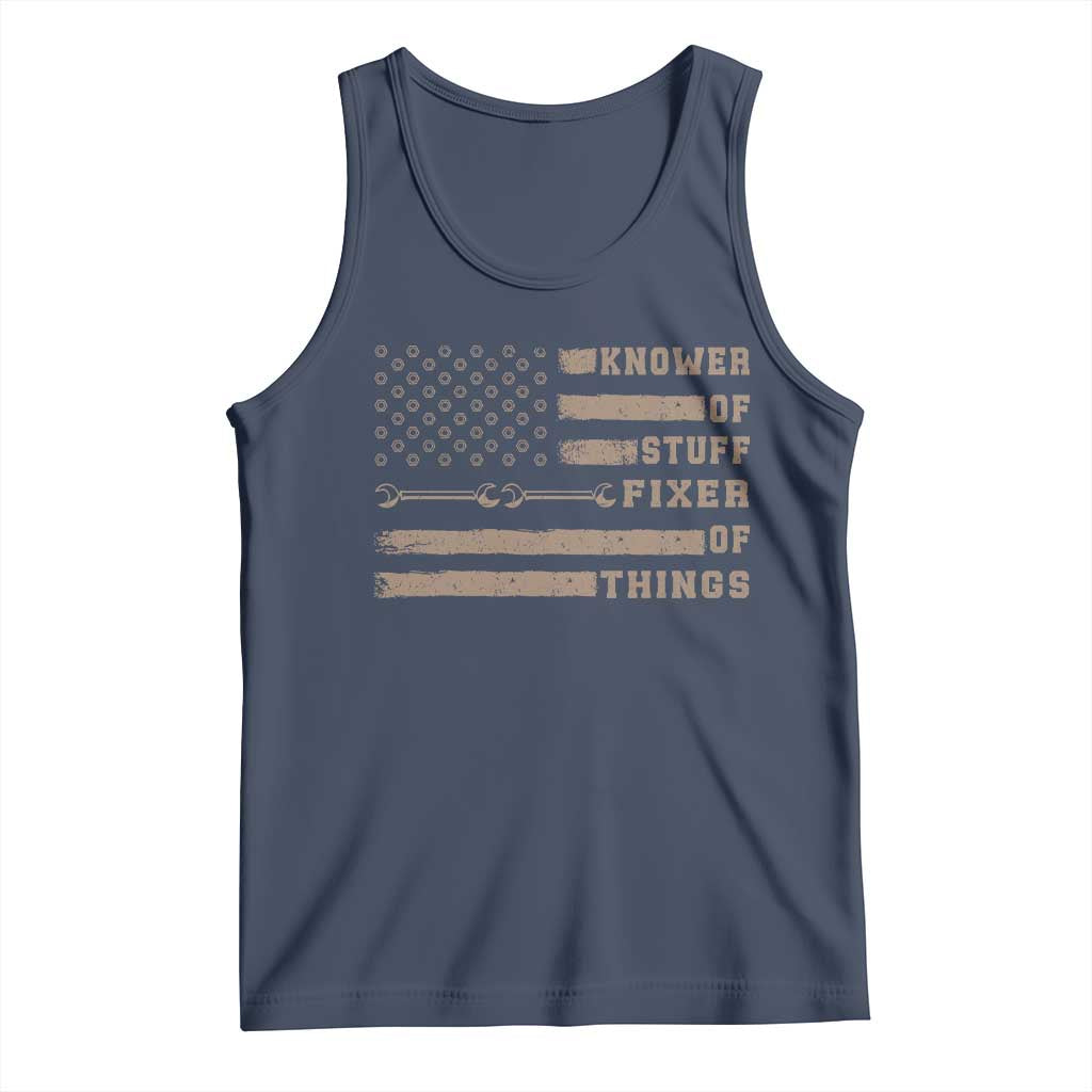 Knower Of Stuff Fixer Of Things Tank Top Funny Handyman Dad Husband Vintage American Flag TS11 Navy Print Your Wear