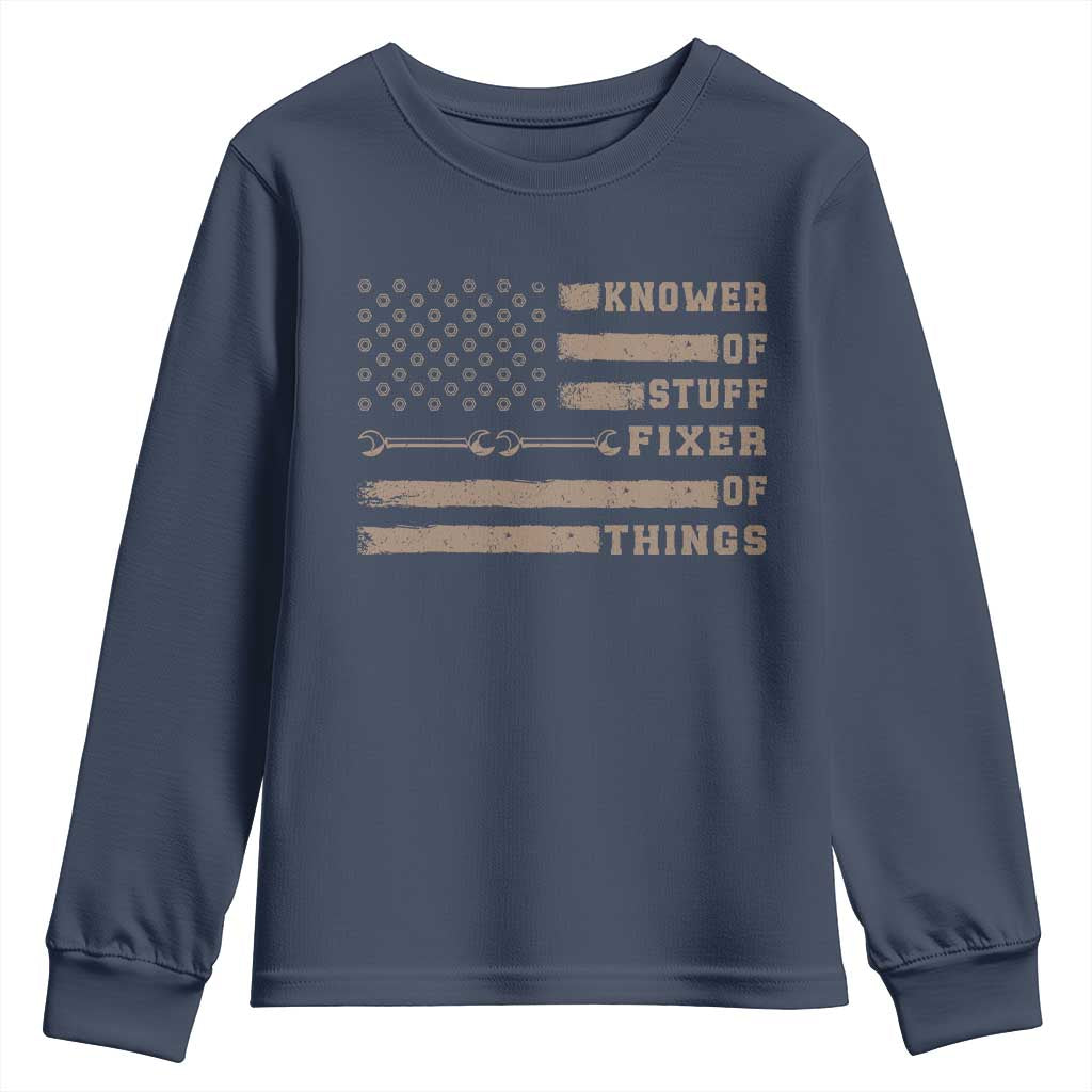 Knower Of Stuff Fixer Of Things Youth Sweatshirt Funny Handyman Dad Husband Vintage American Flag TS11 Navy Print Your Wear