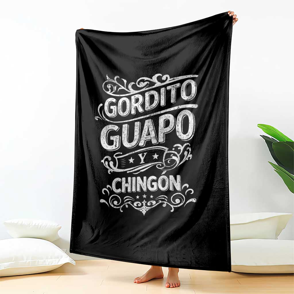 Gordito Guapo y Chingon Throw Blanket Funny Mexican Spanish Saying TS11 Print Your Wear