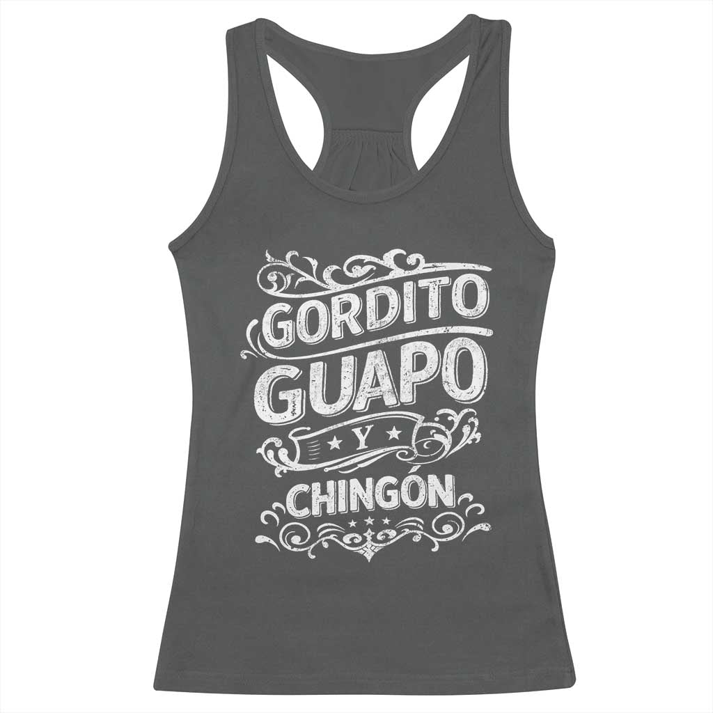 Gordito Guapo y Chingon Racerback Tank Top Funny Mexican Spanish Saying TS11 Dark Heather Print Your Wear