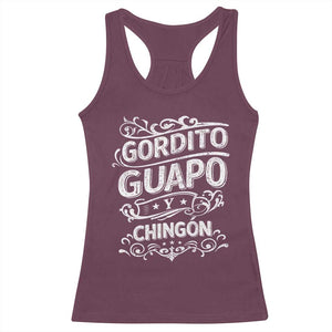 Gordito Guapo y Chingon Racerback Tank Top Funny Mexican Spanish Saying TS11 Maroon Print Your Wear