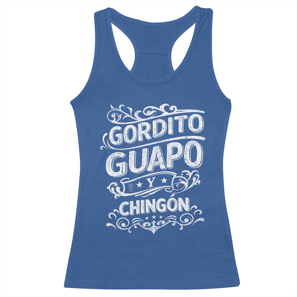 Gordito Guapo y Chingon Racerback Tank Top Funny Mexican Spanish Saying TS11 Royal Blue Print Your Wear