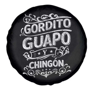 Gordito Guapo y Chingon Spare Tire Cover Funny Mexican Spanish Saying TS11 Print Your Wear