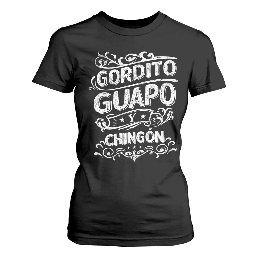 Gordito Guapo y Chingon T Shirt For Women Funny Mexican Spanish Saying TS11 Black Print Your Wear