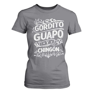 Gordito Guapo y Chingon T Shirt For Women Funny Mexican Spanish Saying TS11 Charcoal Print Your Wear