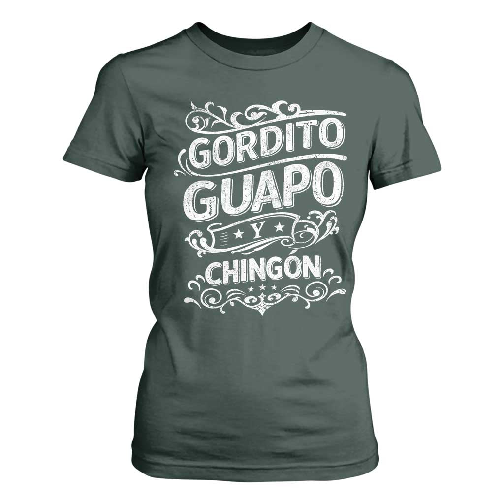Gordito Guapo y Chingon T Shirt For Women Funny Mexican Spanish Saying TS11 Dark Forest Green Print Your Wear