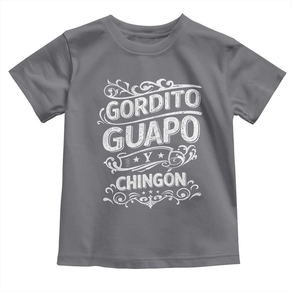 Gordito Guapo y Chingon Toddler T Shirt Funny Mexican Spanish Saying TS11 Charcoal Print Your Wear