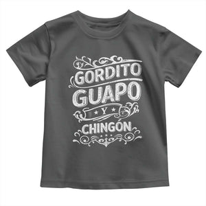 Gordito Guapo y Chingon Toddler T Shirt Funny Mexican Spanish Saying TS11 Dark Heather Print Your Wear