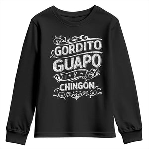Gordito Guapo y Chingon Youth Sweatshirt Funny Mexican Spanish Saying TS11 Black Print Your Wear