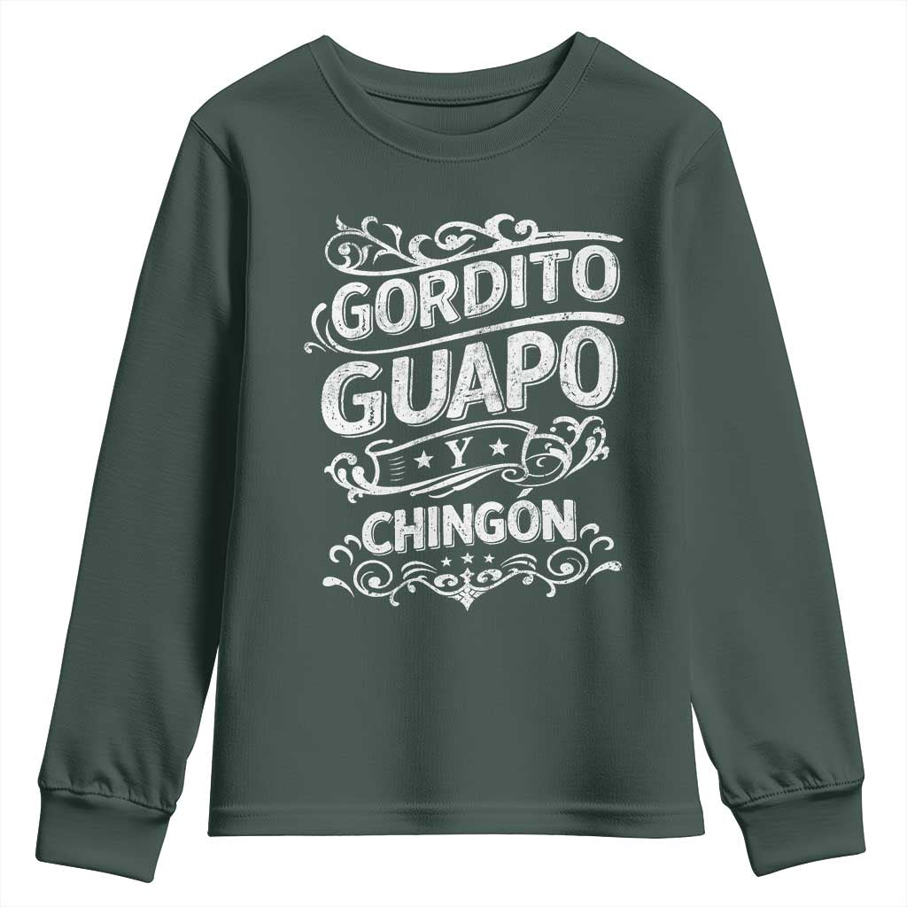 Gordito Guapo y Chingon Youth Sweatshirt Funny Mexican Spanish Saying TS11 Dark Forest Green Print Your Wear
