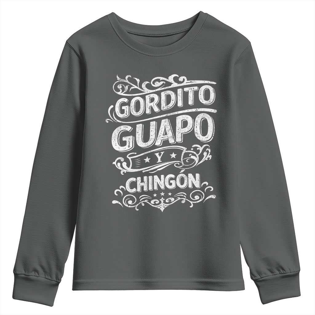 Gordito Guapo y Chingon Youth Sweatshirt Funny Mexican Spanish Saying TS11 Dark Heather Print Your Wear