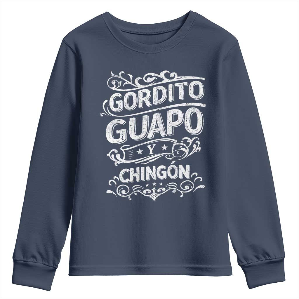 Gordito Guapo y Chingon Youth Sweatshirt Funny Mexican Spanish Saying TS11 Navy Print Your Wear