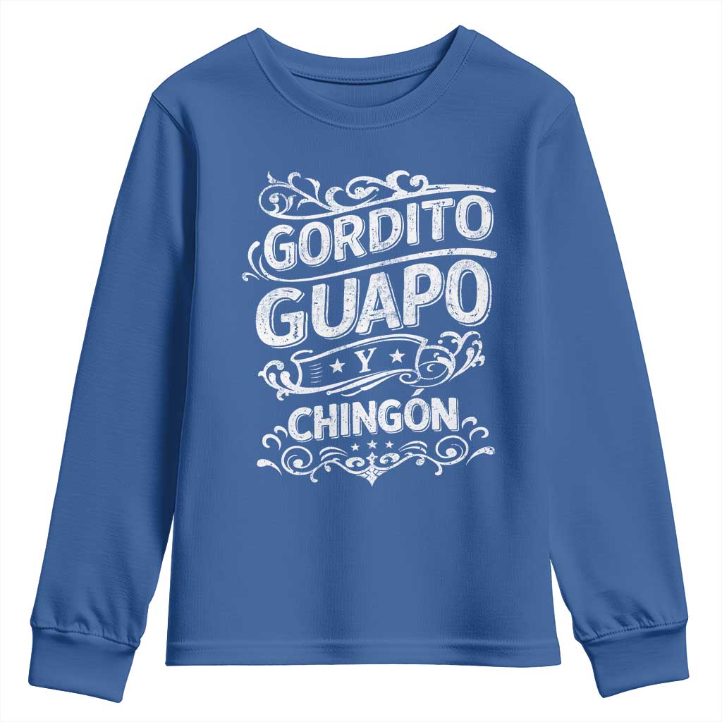 Gordito Guapo y Chingon Youth Sweatshirt Funny Mexican Spanish Saying TS11 Royal Blue Print Your Wear