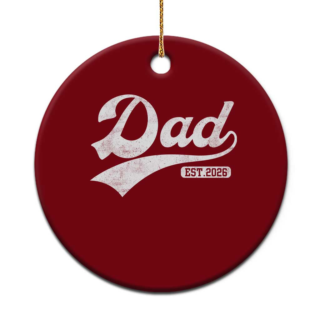 Dad Est 2026 Ceramic Ornament Funny New Dad Baby Announcement TS11 1pc Red Print Your Wear