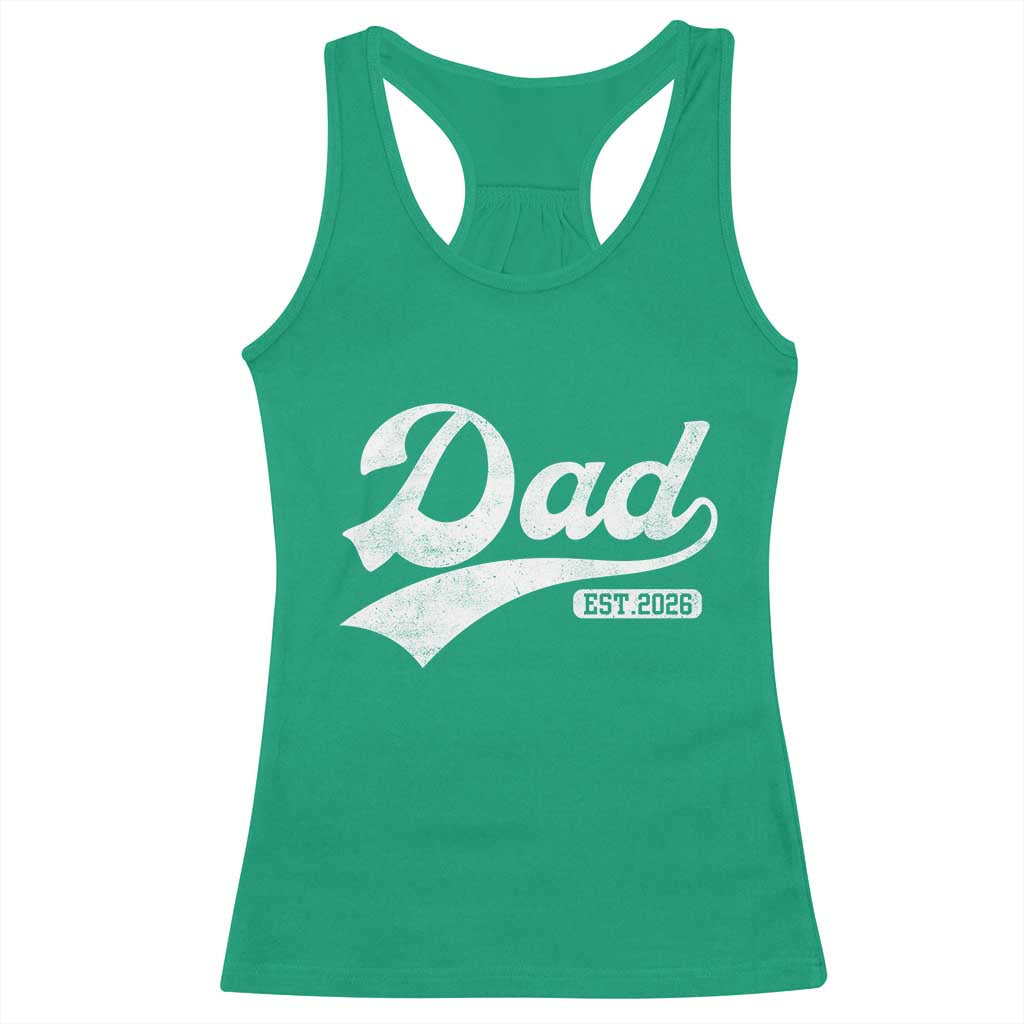 Dad Est 2026 Racerback Tank Top Funny New Dad Baby Announcement TS11 Irish Green Print Your Wear