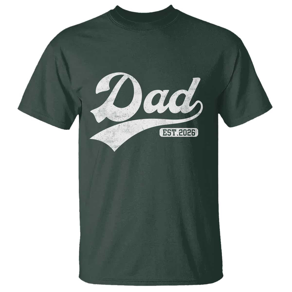 Dad Est 2026 T Shirt Funny New Dad Baby Announcement TS11 Dark Forest Green Print Your Wear