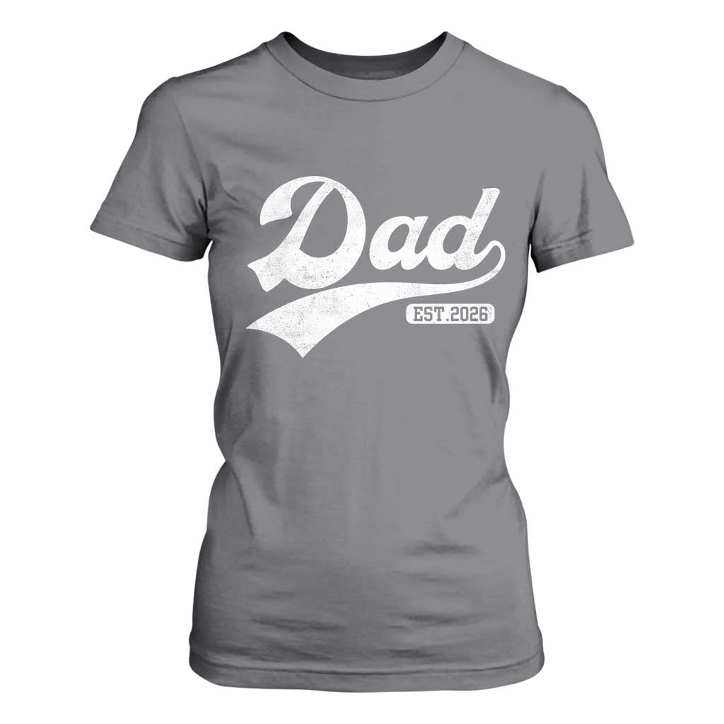 Dad Est 2026 T Shirt For Women Funny New Dad Baby Announcement TS11 Charcoal Print Your Wear