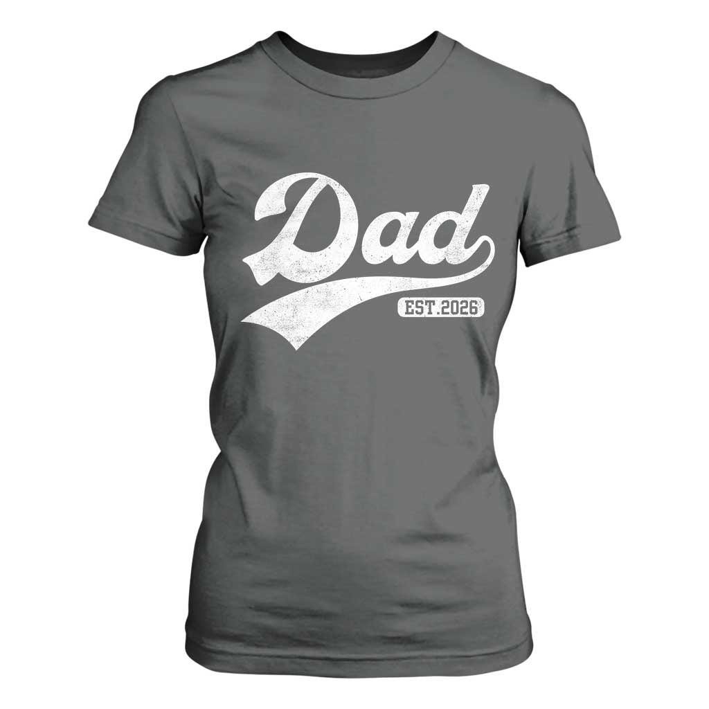Dad Est 2026 T Shirt For Women Funny New Dad Baby Announcement TS11 Dark Heather Print Your Wear
