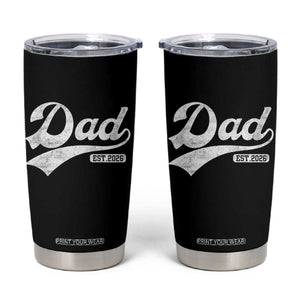 Dad Est 2026 Tumbler Cup Funny New Dad Baby Announcement TS11 Black Print Your Wear