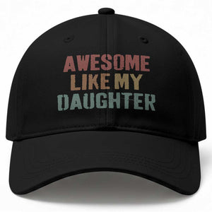 Awesome Like My Daughter Baseball Cap Funny Proud Dad Mom TS11 Print Your Wear