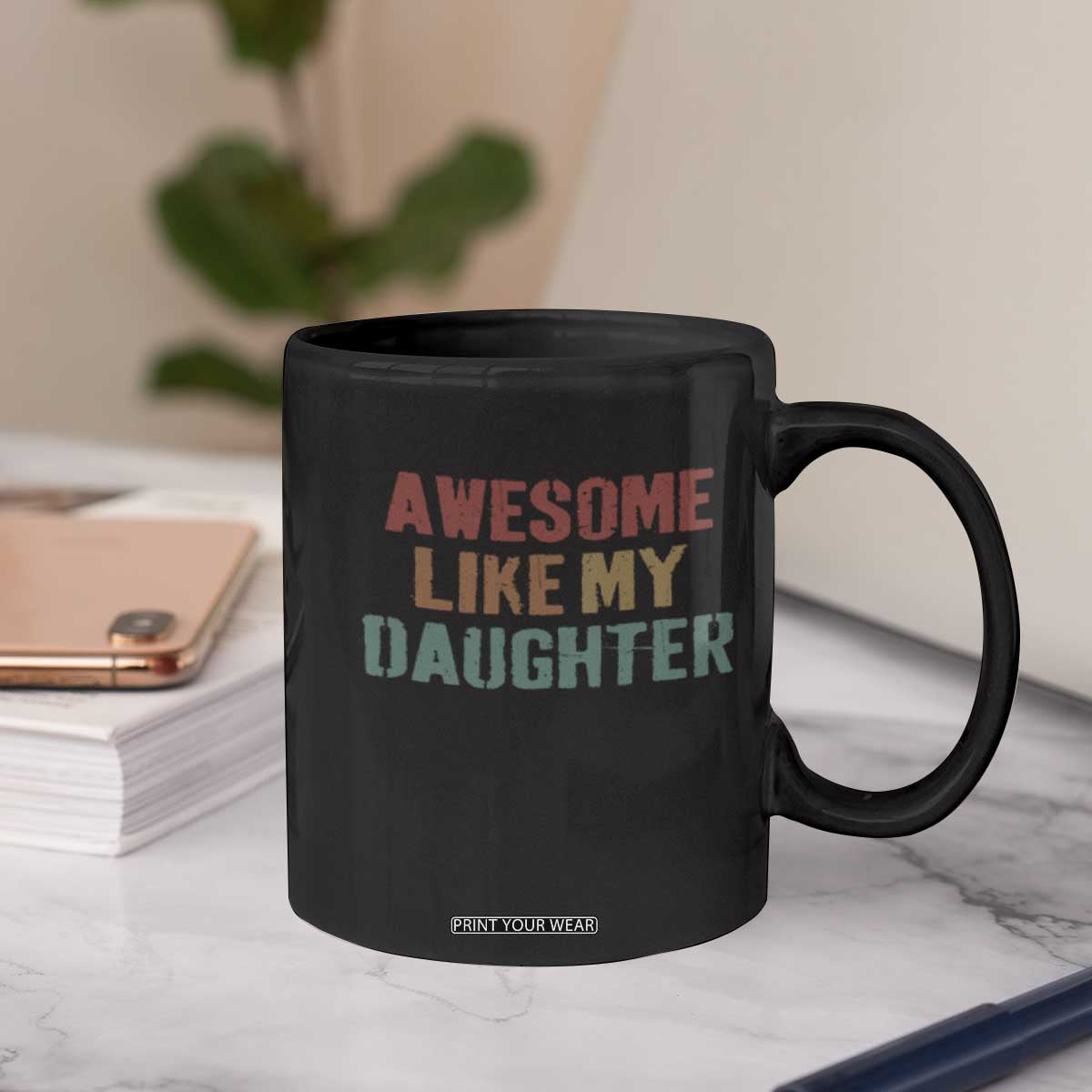 Awesome Like My Daughter Coffee Mug Funny Proud Dad Mom TS11 Print Your Wear
