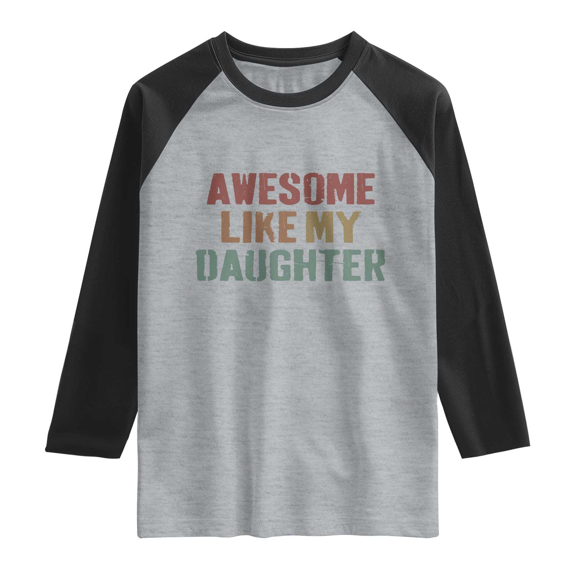 Awesome Like My Daughter Raglan Shirt Funny Proud Dad Mom TS11 Heather Gray Black Print Your Wear