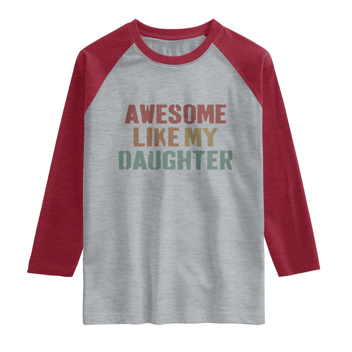 Awesome Like My Daughter Raglan Shirt Funny Proud Dad Mom TS11 Heather Gray Heather Red Print Your Wear