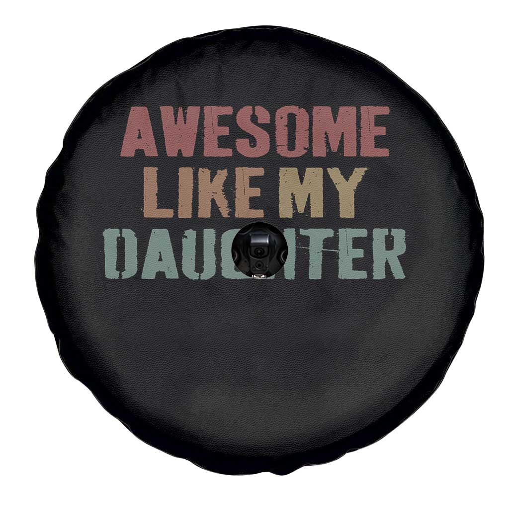 Awesome Like My Daughter Spare Tire Cover Funny Proud Dad Mom TS11 Print Your Wear