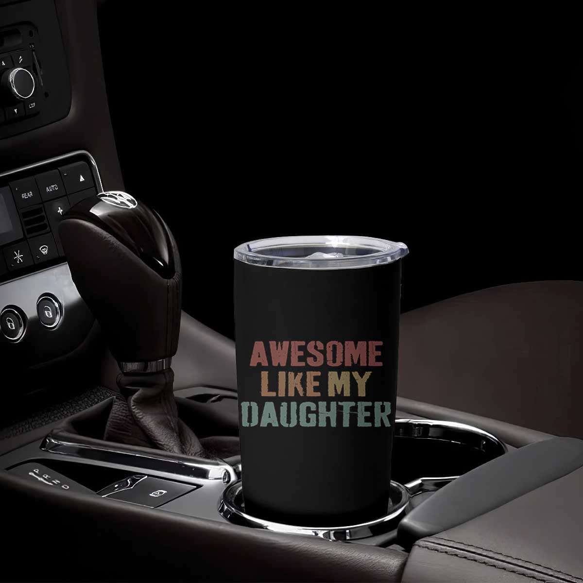 Awesome Like My Daughter Tumbler Cup Funny Proud Dad Mom TS11 Print Your Wear